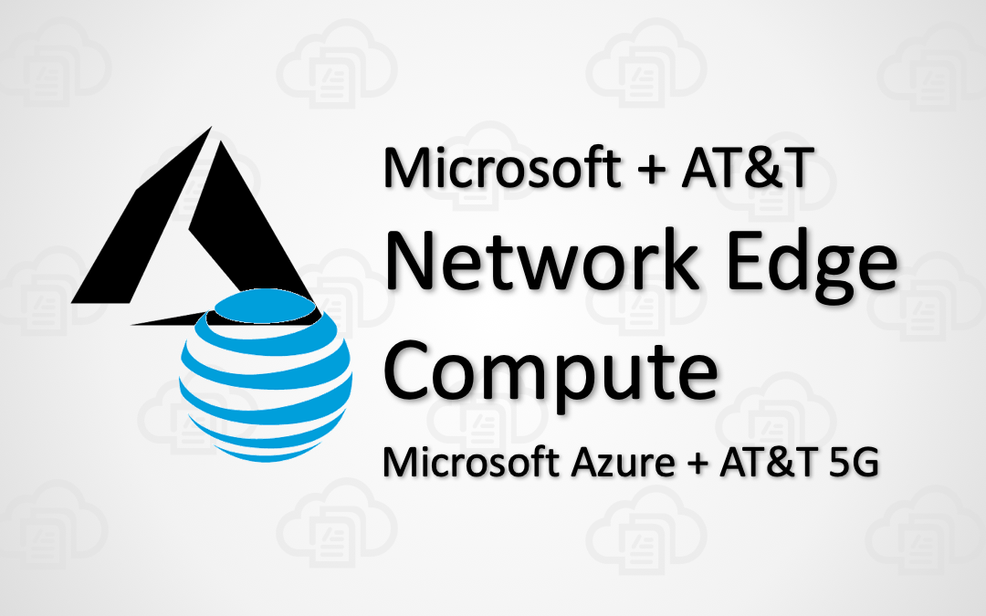 Microsoft ATT Network Edge Compute NEC Featured Image1 | Technea.gr - Χρήσιμα νέα τεχνολογίας